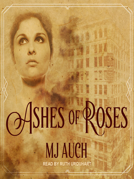 Title details for Ashes of Roses by MJ Auch - Available